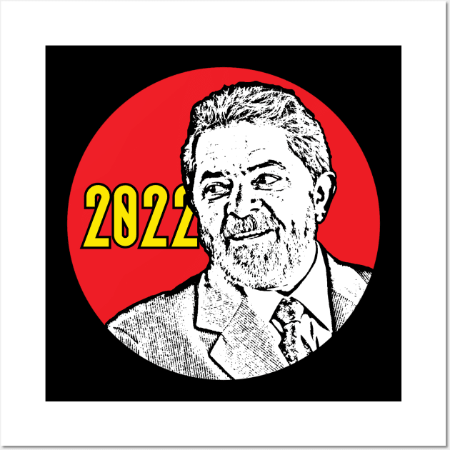 Lula 2022 Wall Art by RevolutionInPaint